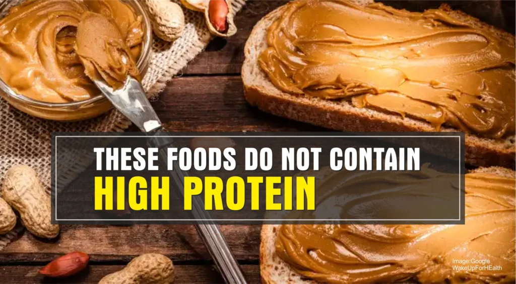 PEANUT BUTTER DO NOT CONTAIN HIGH PROTEIN