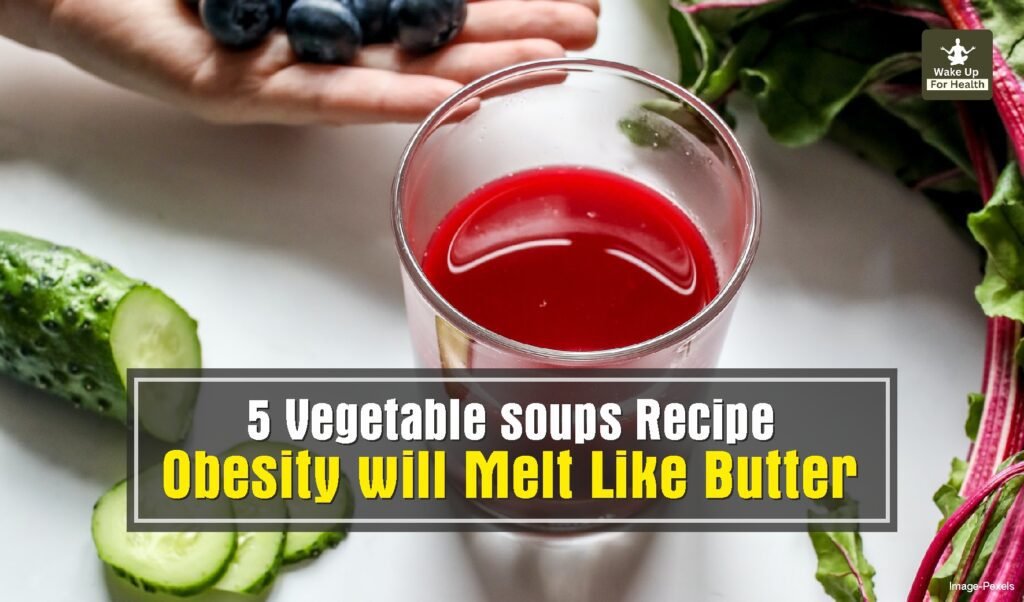 Vegetable Soups for Weight Loss 1 wakeupforhealth.com