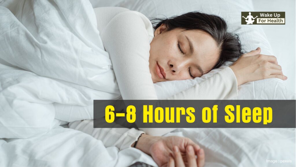 6 8 hours good sleep