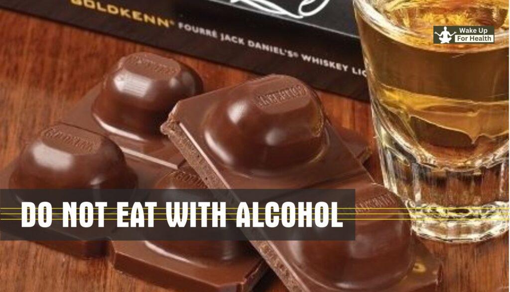 dont eat chocolate with alcohol