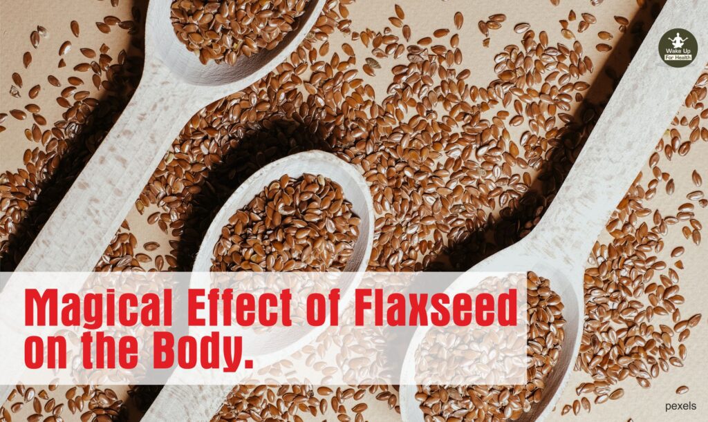 Magical Effect of Flaxseed on the Body. Kill LDL Permanently