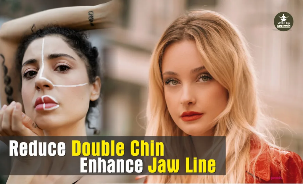 Double Chin | Double Chin Removal Secrets | Chin Fat Removal to Keep Out Jaw line Face - www.wakeupforhealth.com