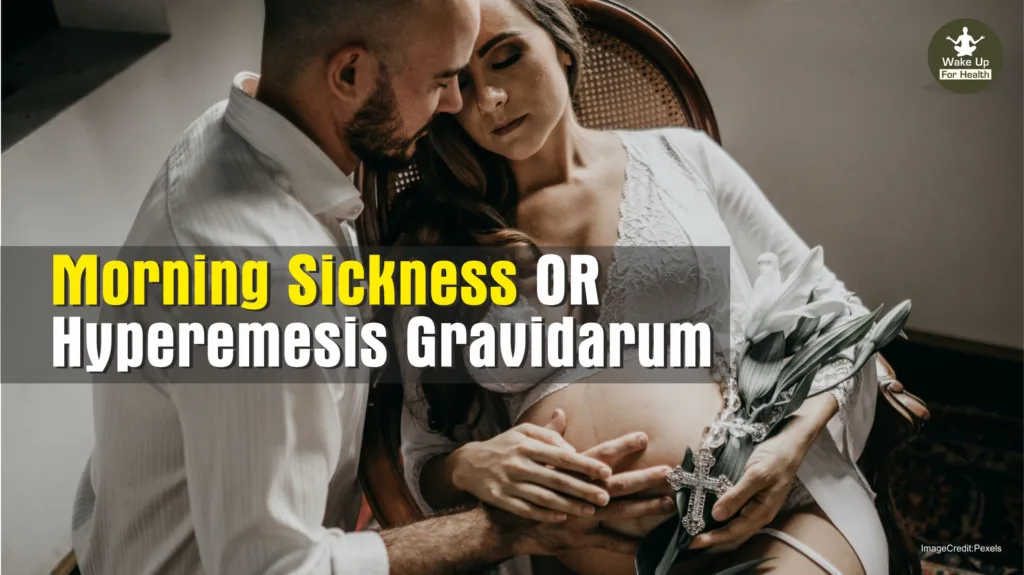 Morning Sickness From Hyperemesis Gravidarum