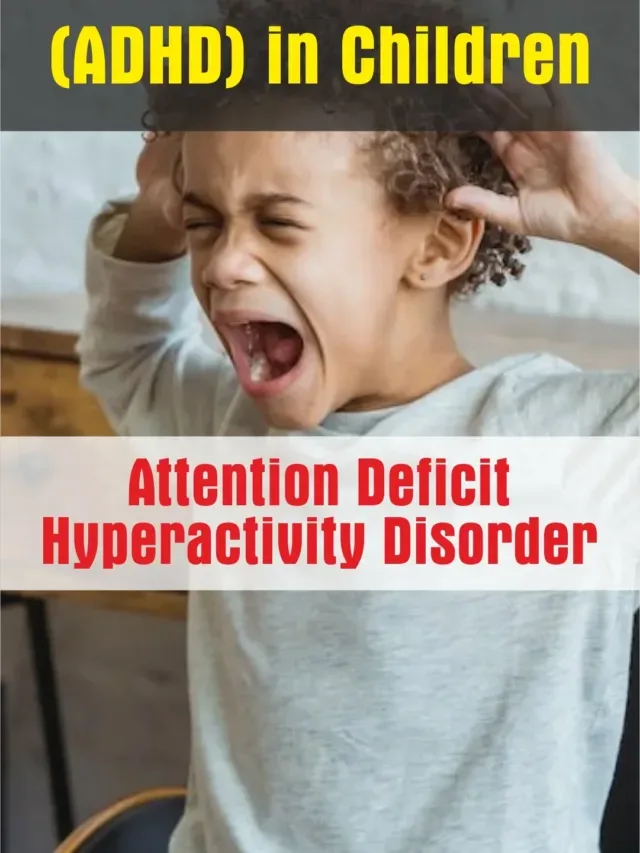 Hyperactivity Disorder in Children