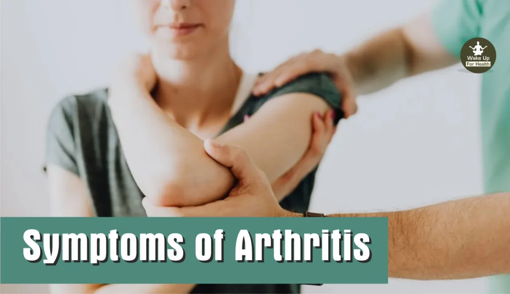 What Are The Symptoms of Arthritis? Home remedies for arthritis