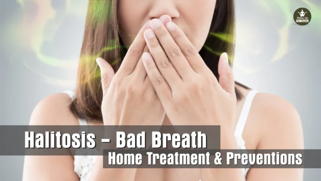 Halitosis - Bad Breath : Symptoms, Prevention & Treatment